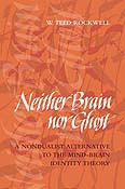 Neither Brain Nor Ghost