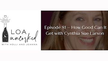 Cynthia Sue Larson on LOA Uncorked