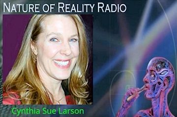 Cynthia Sue Larson on Nature of Reality