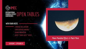 IMEC Open Tables Moon Mandela Effects and Much More