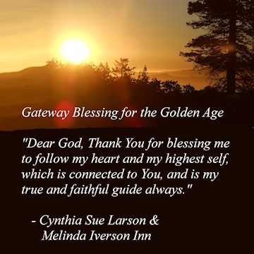 Gateway to the Golden Age blessing