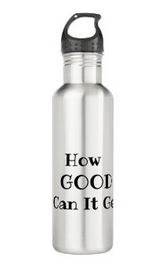How good can it get steel water bottle